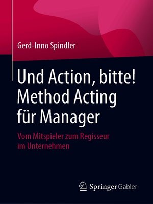 cover image of Und Action, bitte! Method Acting für Manager
